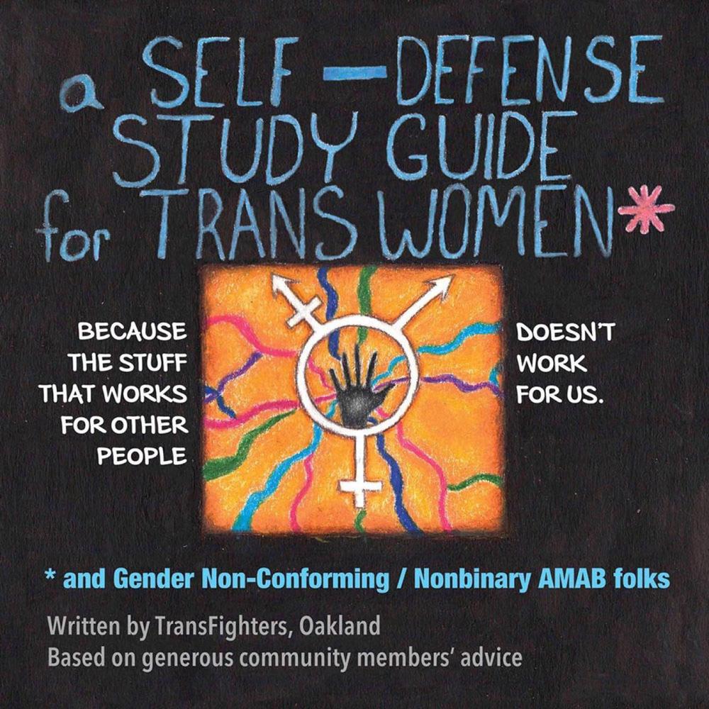 A Self-Defense Study Guide for Trans Women by TransFighters ,. Oakland - ISBN: 9781945509759