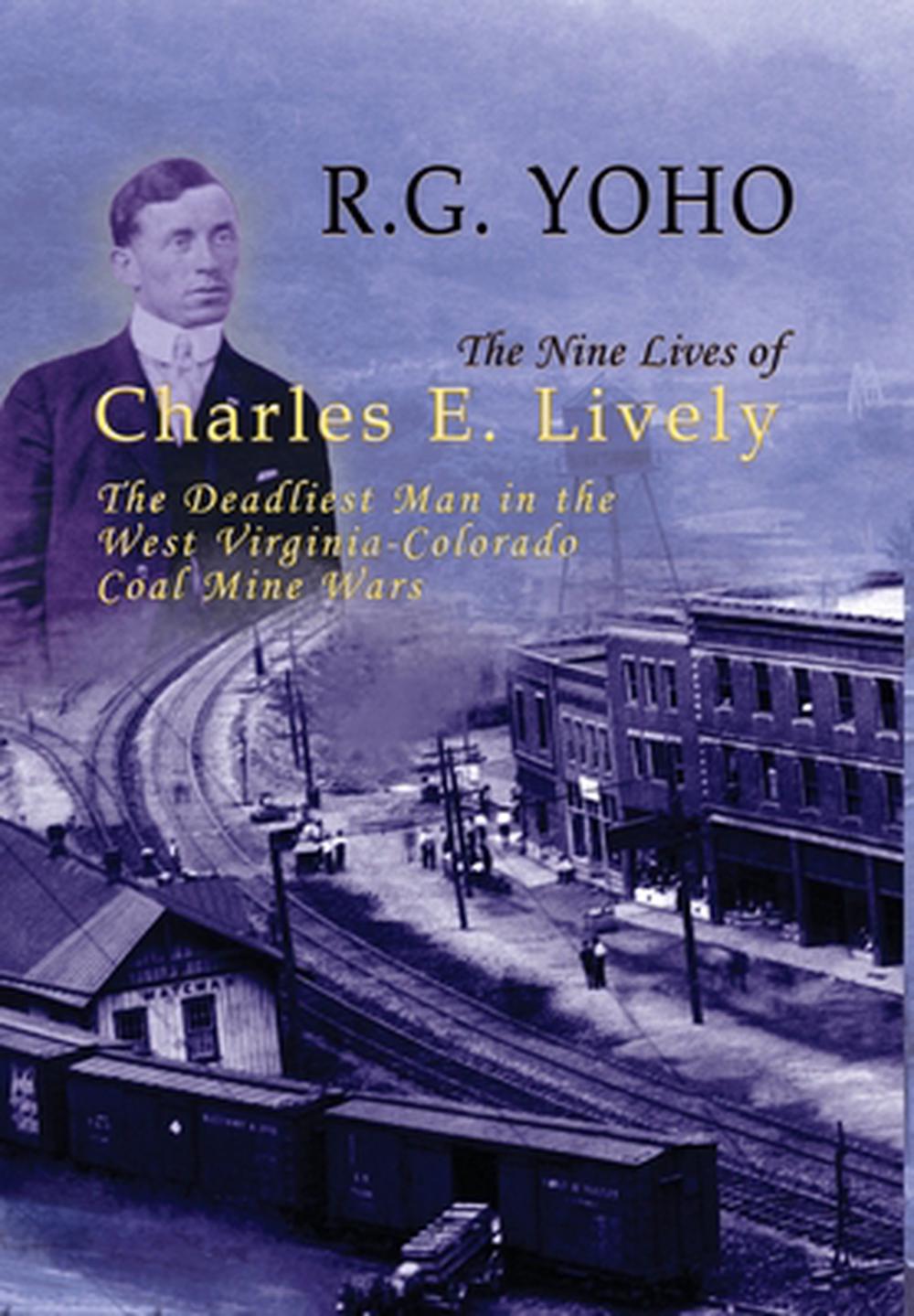 The Nine Lives of Charles E. Lively by R.G. Yoho - ISBN: 9781945602108