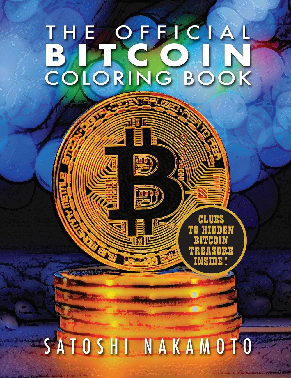 The Official Bitcoin Coloring Book by Satoshi Nakamoto, Paperback,  9781945652011 | Buy online at The Nile