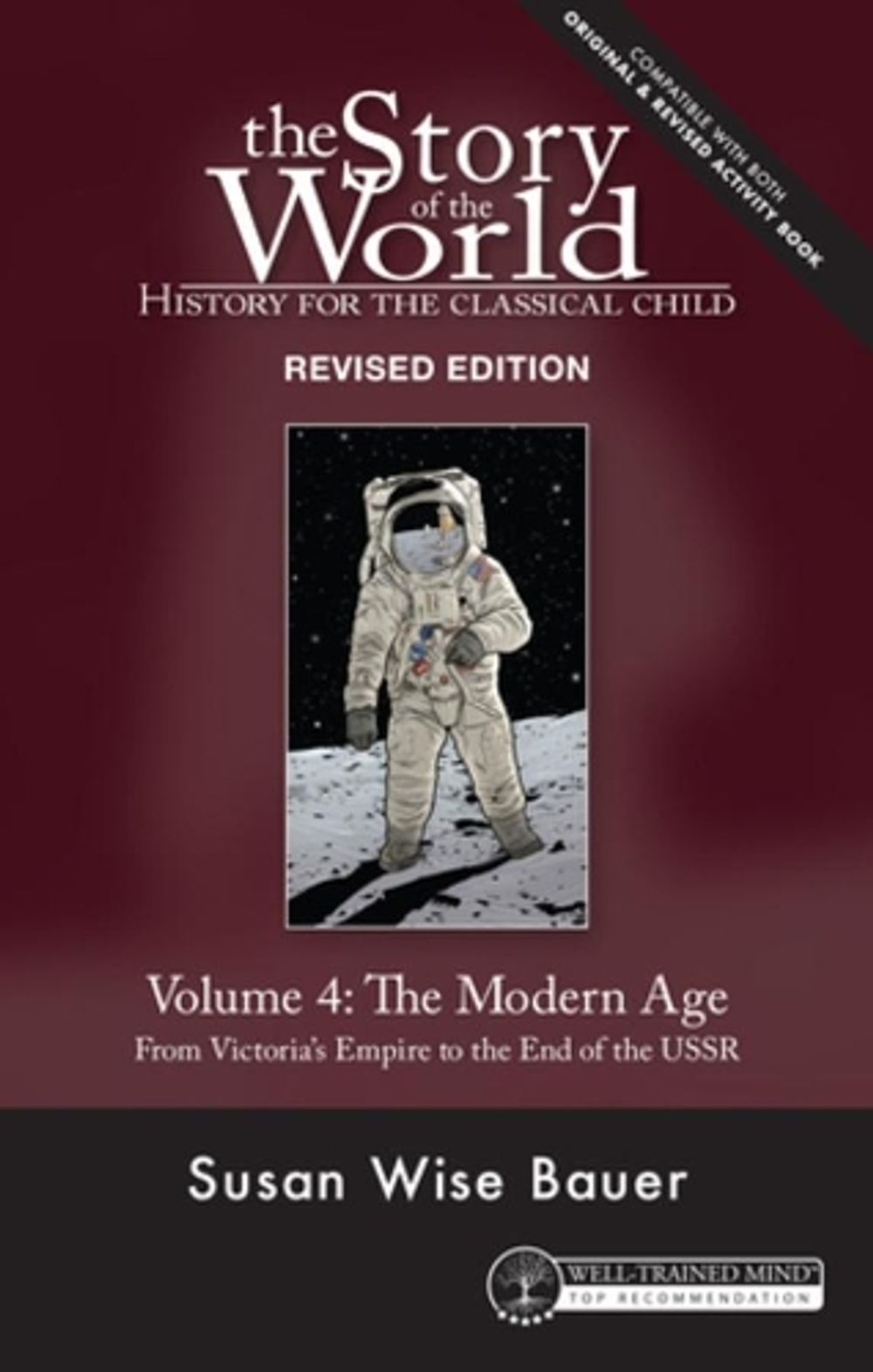 Story of the World, Vol. 4 Revised Edition, 2nd Edition by Susan Wise ...