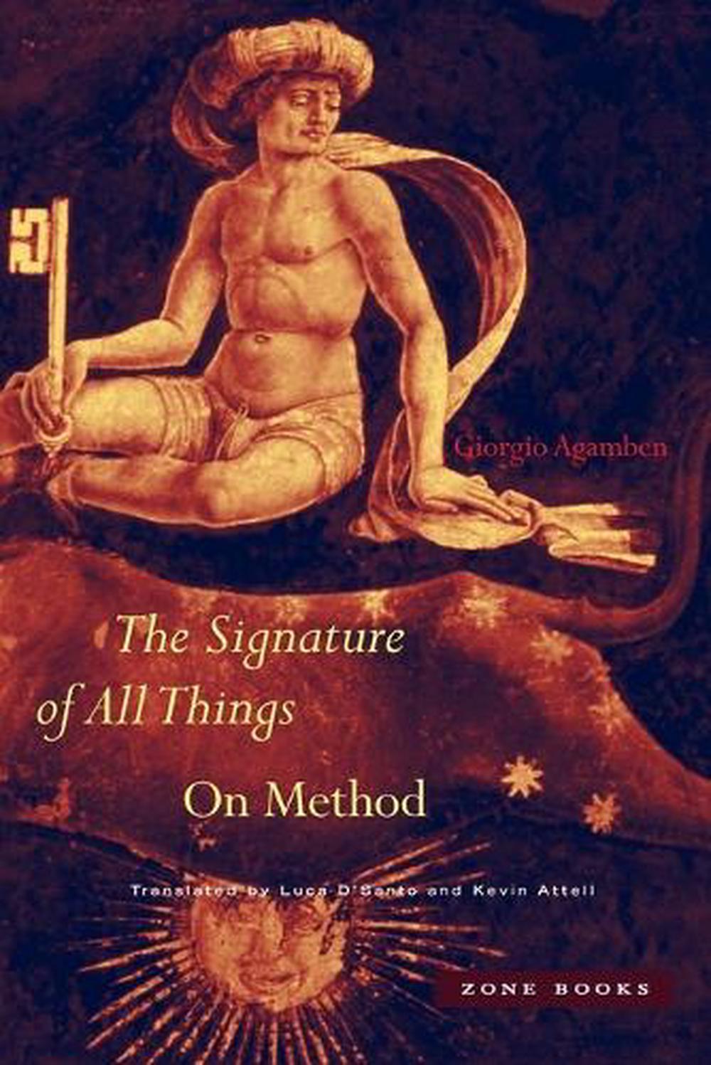 The Signature of All Things by Giorgio Agamben - ISBN: 9781945861000
