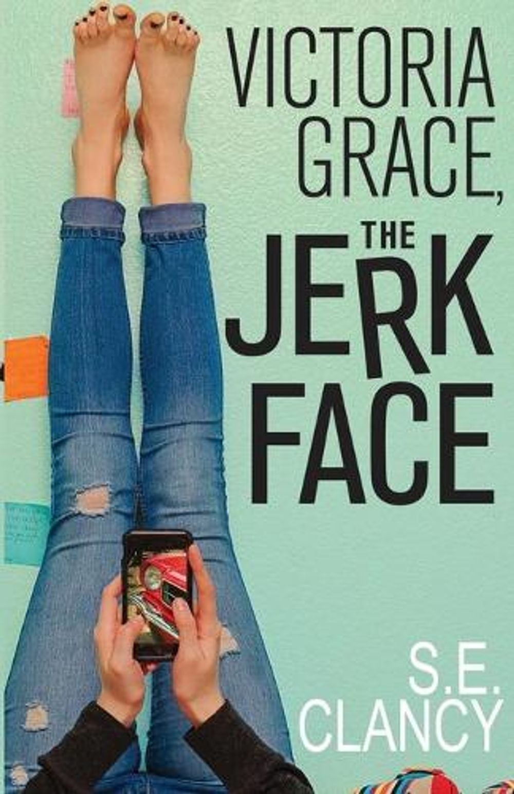 Victoria Grace, the Jerkface by S.E. Clancy - ISBN: 9781946531650