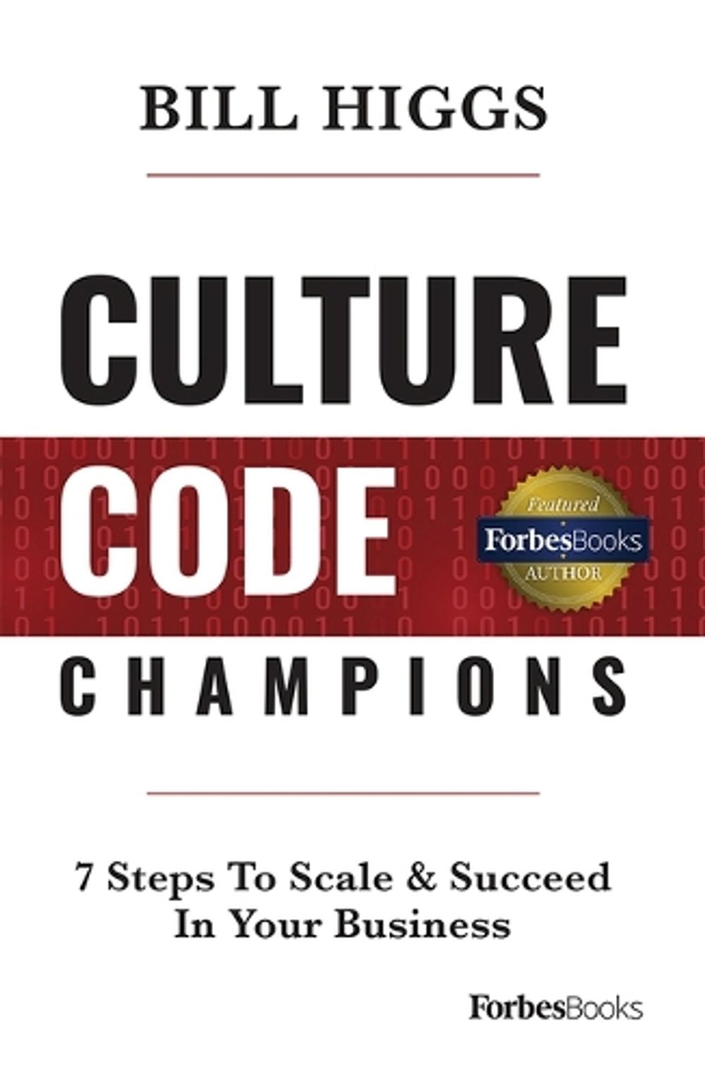 Culture Code Champions by Bill Higgs - ISBN: 9781946633699