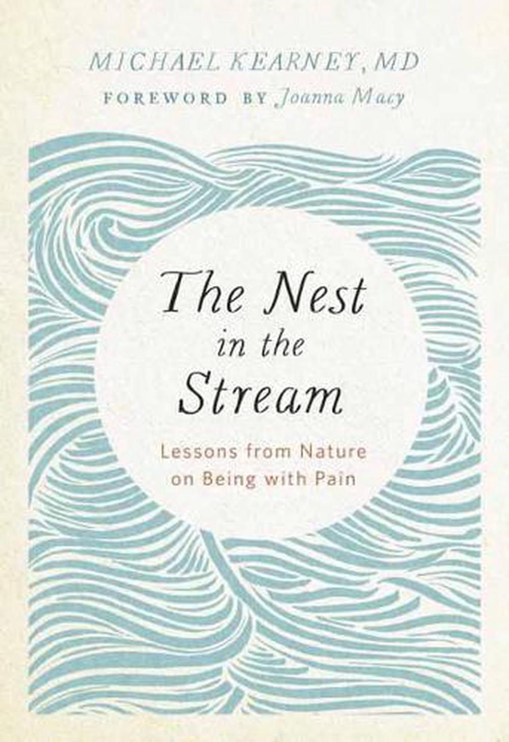 Nest in the Stream by Michael Kearney, M.D. - ISBN: 9781946764003