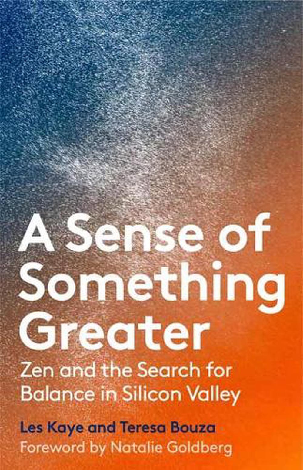 A Sense of Something Greater by Les Kaye - ISBN: 9781946764218