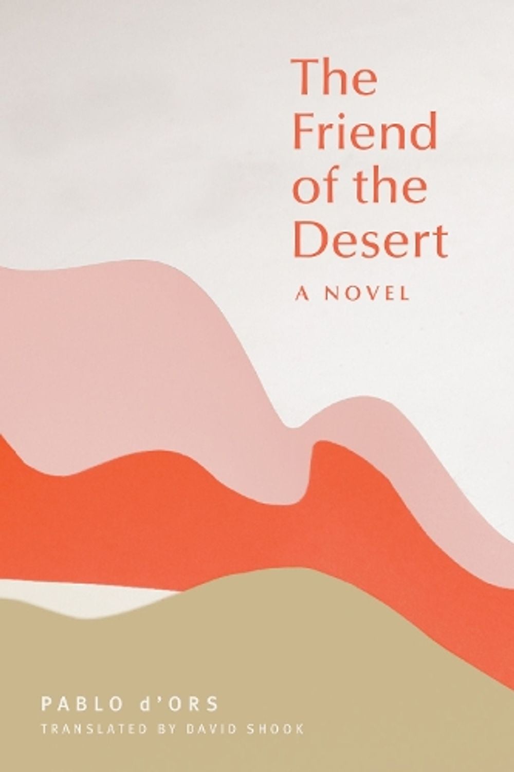The Friend of the Desert by David Shook - ISBN: 9781946764492