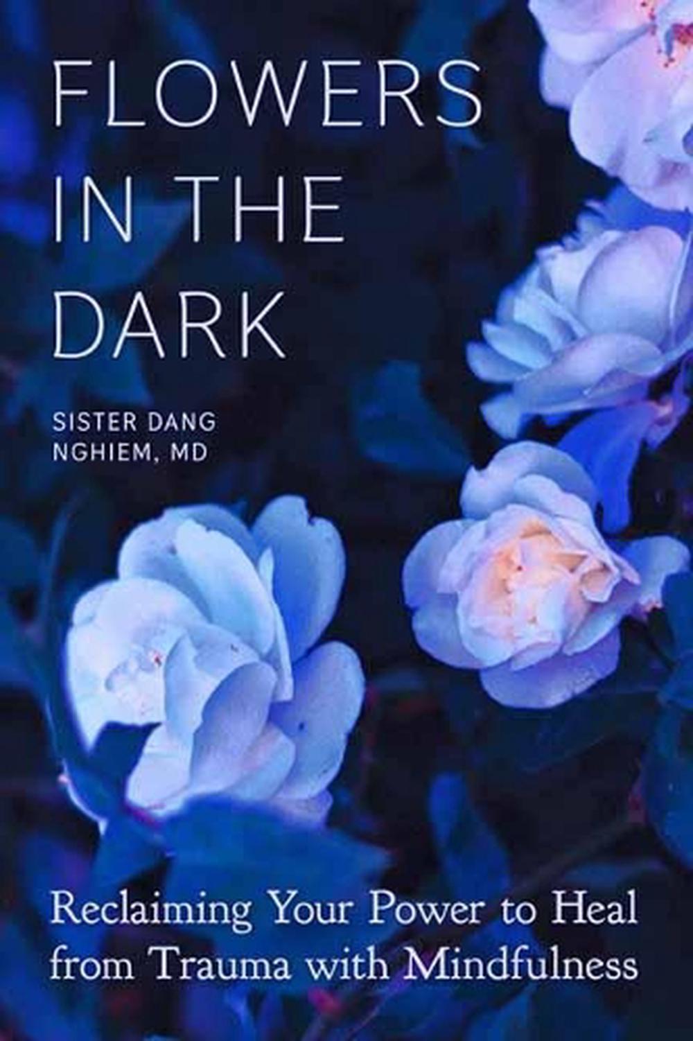 Flowers in the Dark by Sister Dang Nghiem - ISBN: 9781946764560