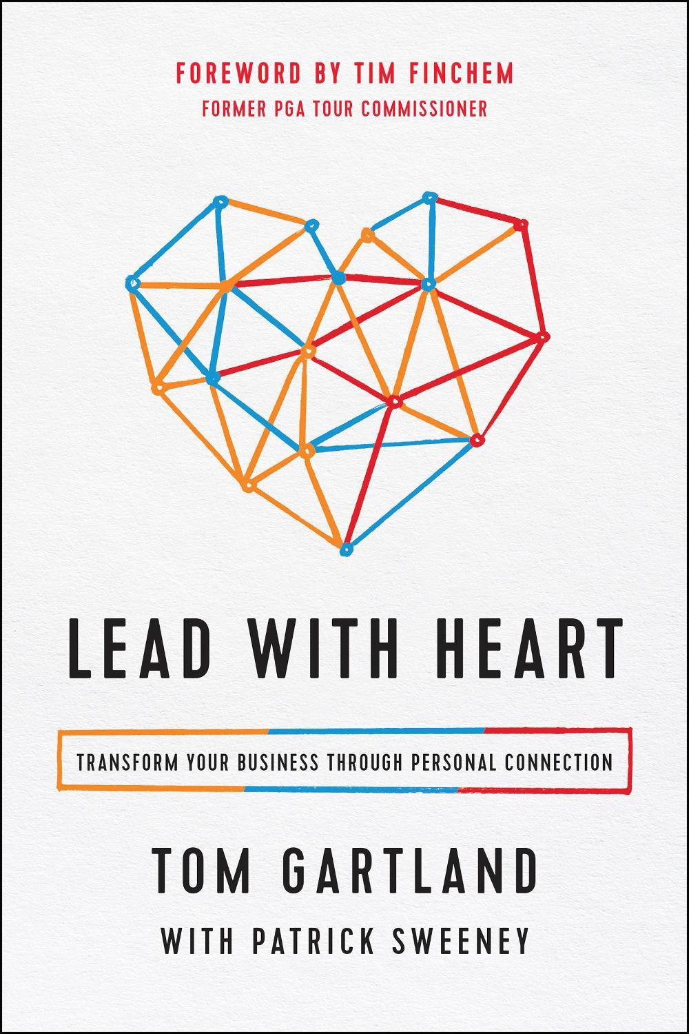 Lead with Heart by Tom Gartland - ISBN: 9781946885005