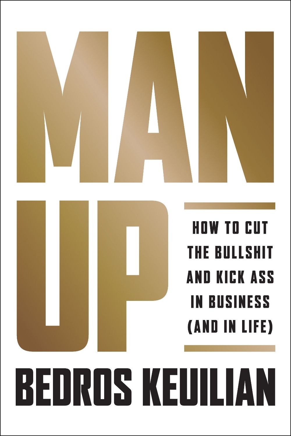 Man Up by Bedros Keuilian - ISBN: 9781946885036
