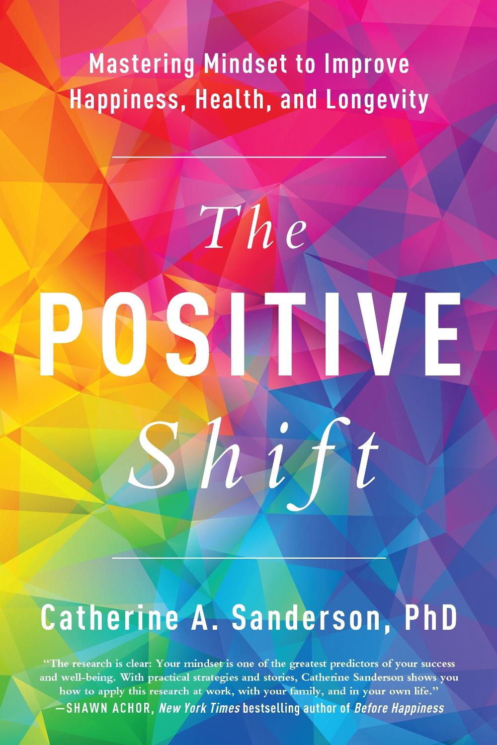 The Positive Shift by Catherine A. Sanderson - ISBN: 9781946885449