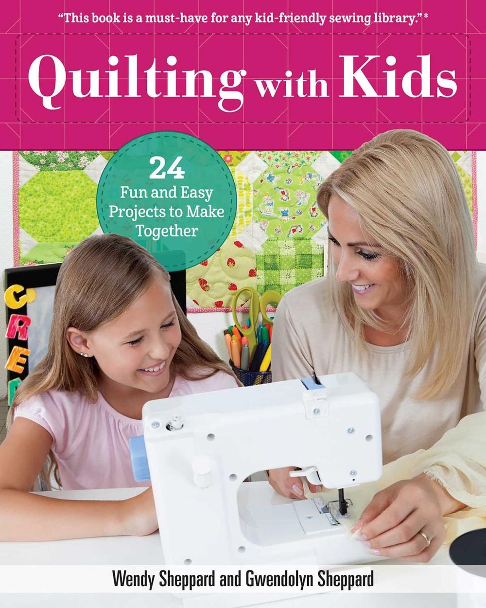 Quilting with Kids by Wendy Sheppard - ISBN: 9781947163379