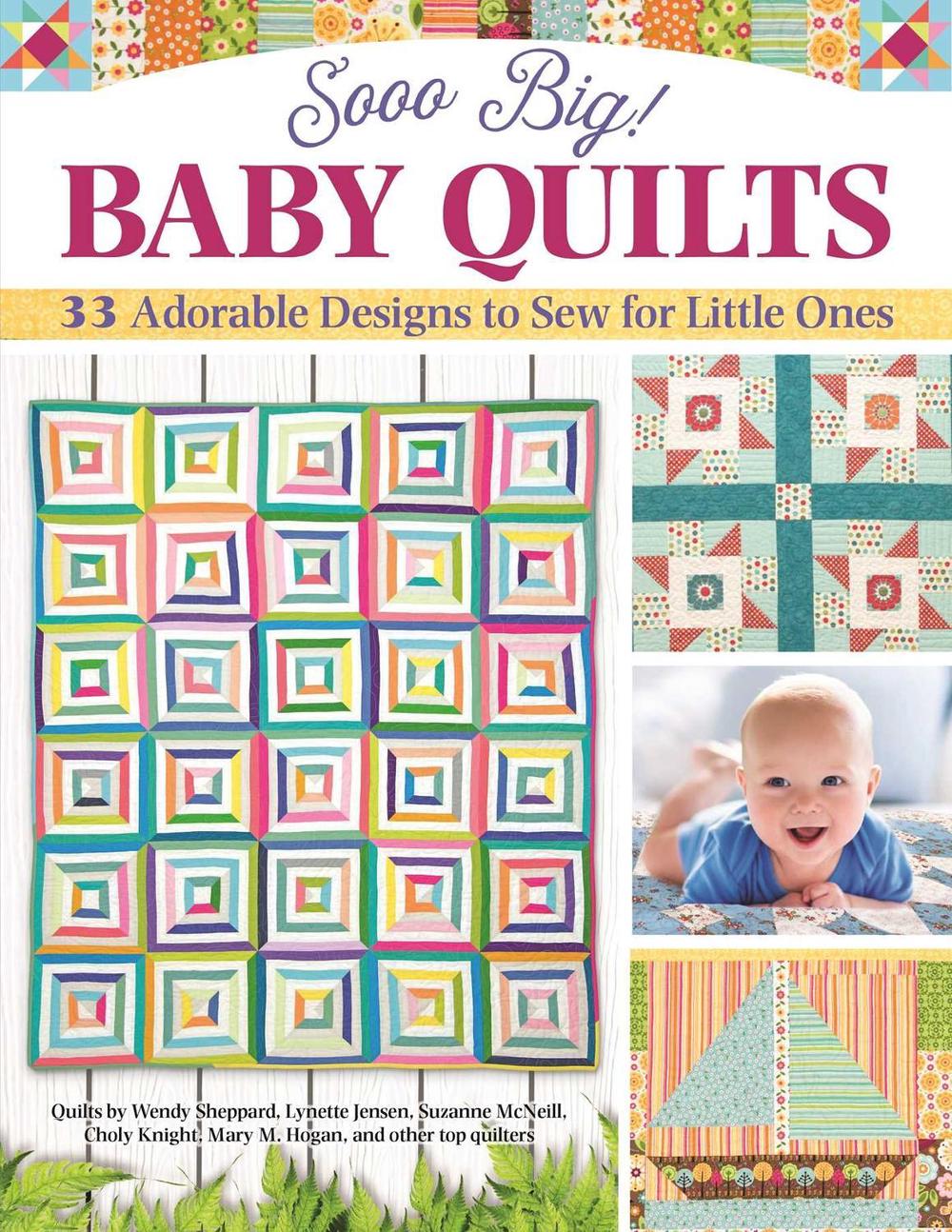 Sooo Big! Baby Quilts by Amelia Johanson - ISBN: 9781947163713