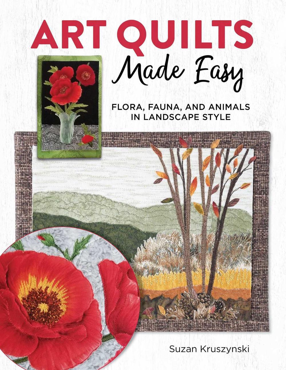 Art Quilts Made Easy, 9781947163874