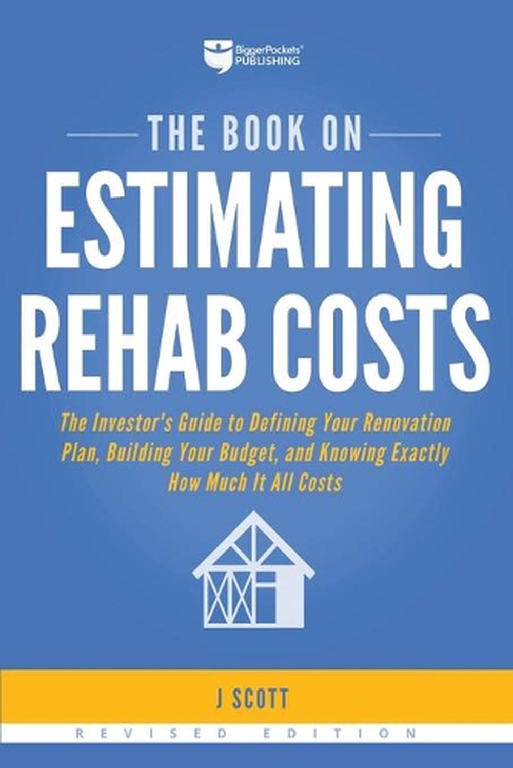 The Book on Estimating Rehab Costs, 9781947200128