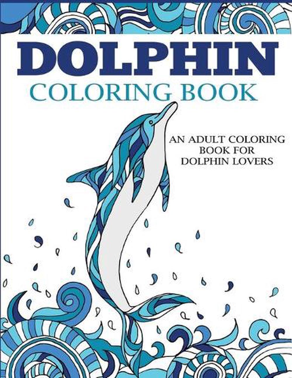 Dolphin Coloring Book, 9781947243736