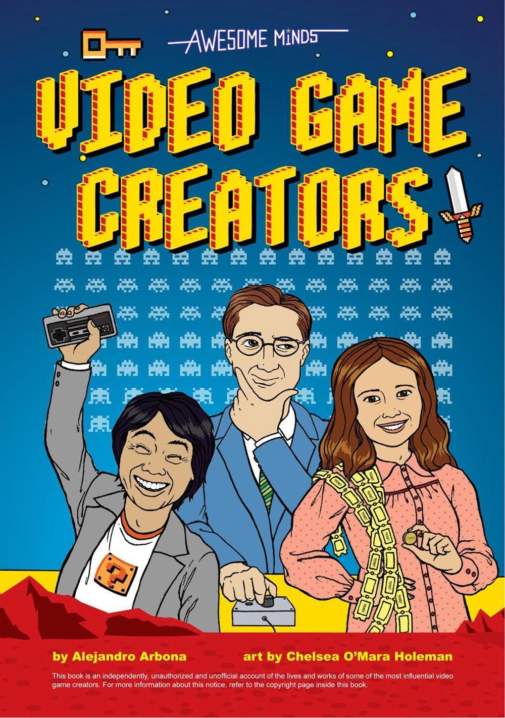 Awesome Minds: Video Game Creators by Alejandro Arbona - ISBN: 9781947458222