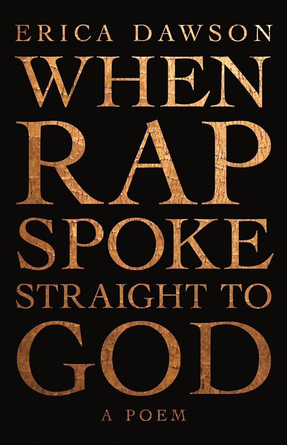 When Rap Spoke Straight to God by Erica Dawson - ISBN: 9781947793033