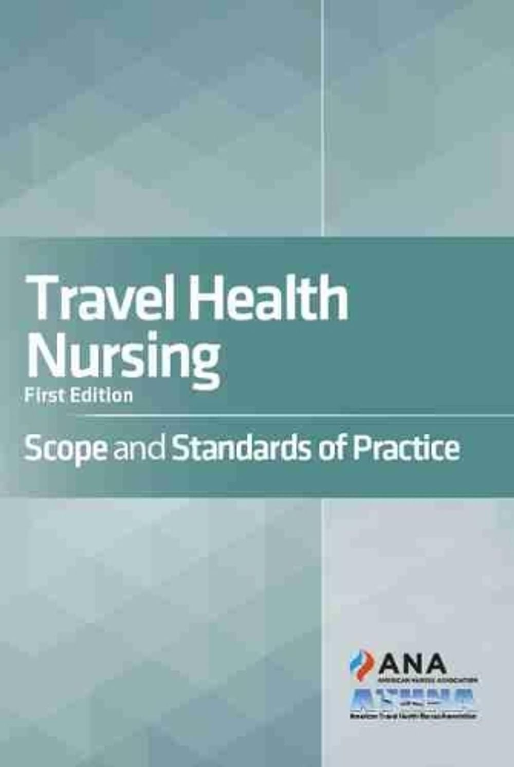 Travel Health Nursing by American Travel Health Nurses Association - ISBN: 9781947800816