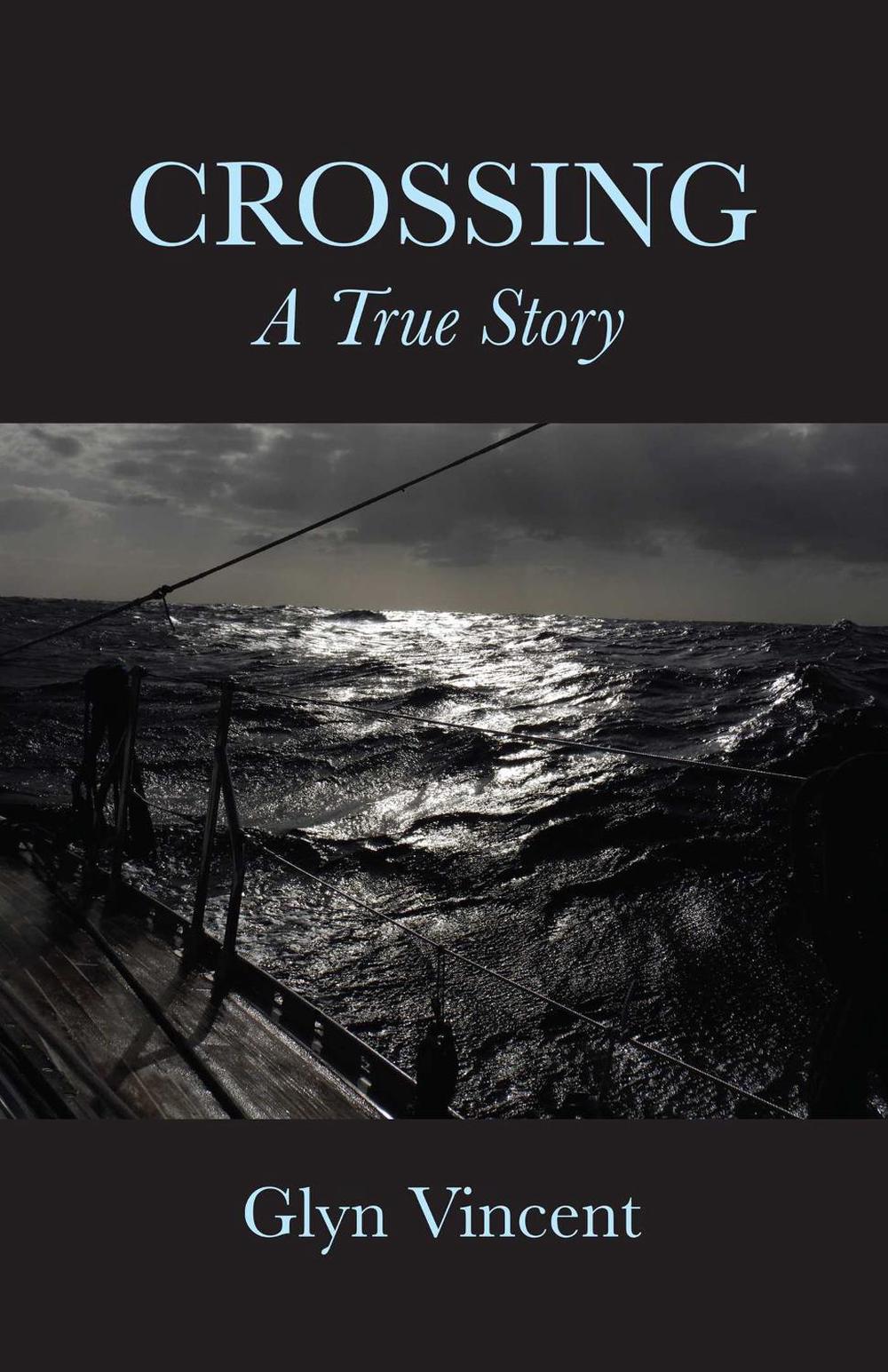 Crossing: A True Story by Glyn Vincent - ISBN: 9781947951815