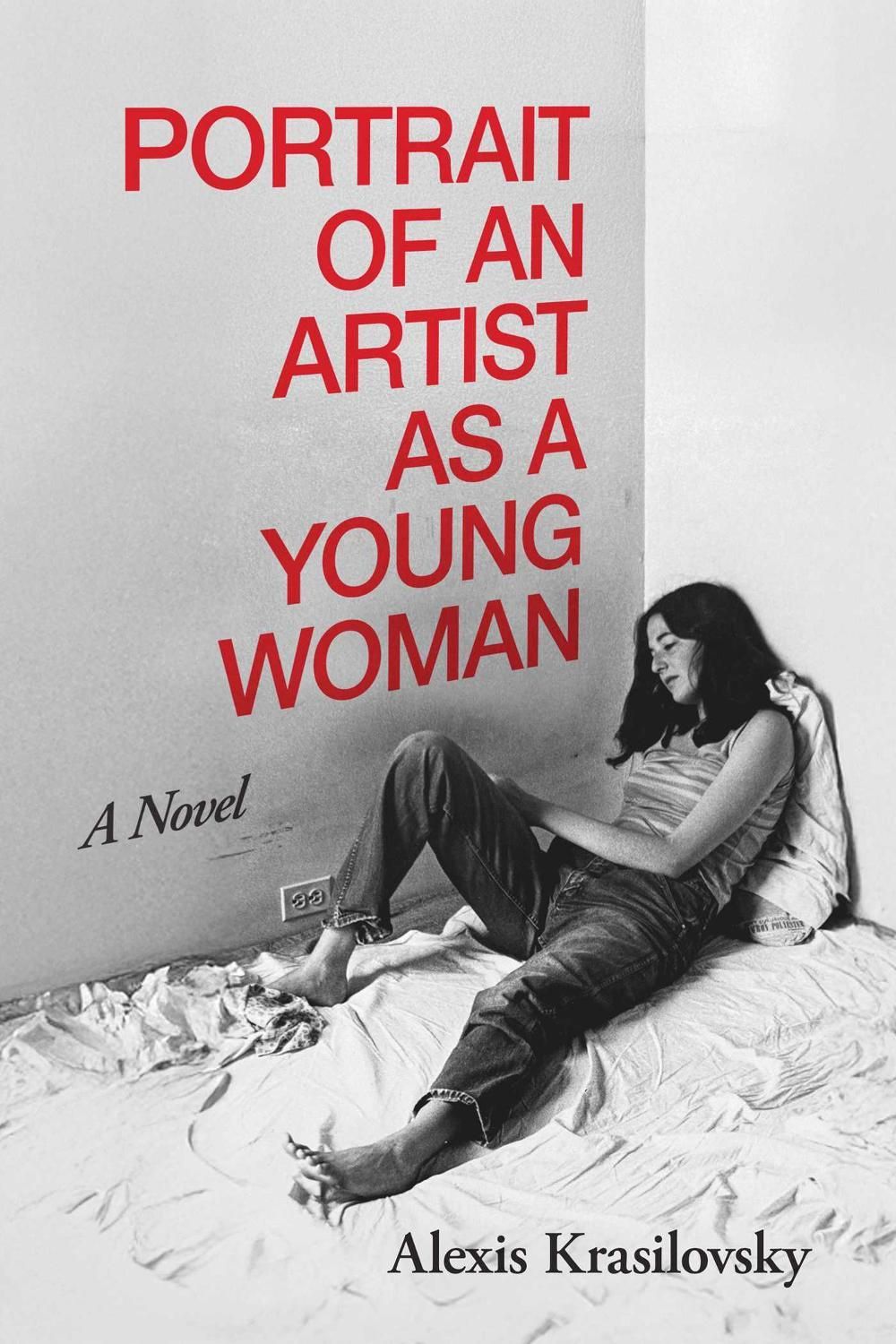 Portrait of an Artist as a Young Woman by Alexis Krasilovsky - ISBN: 9781947951853