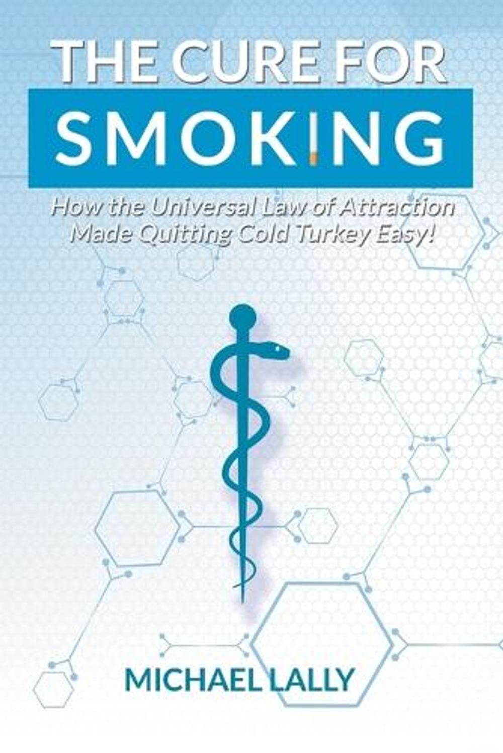 The Cure for Smoking by Michael Lally - ISBN: 9781948172615