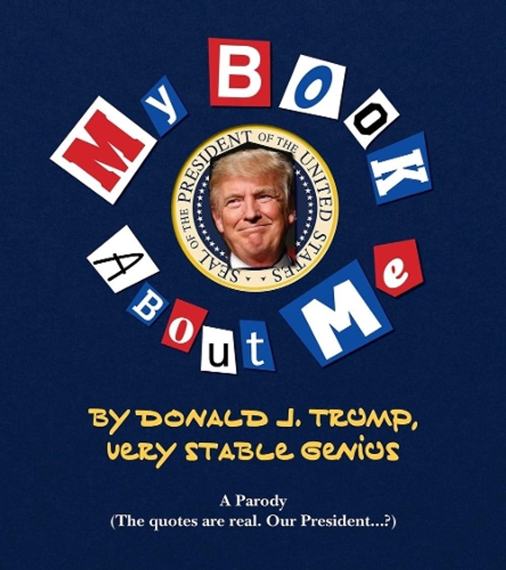My Amazing Book About Tremendous Me (A Parody) by Media Lab Books - ISBN: 9781948174053