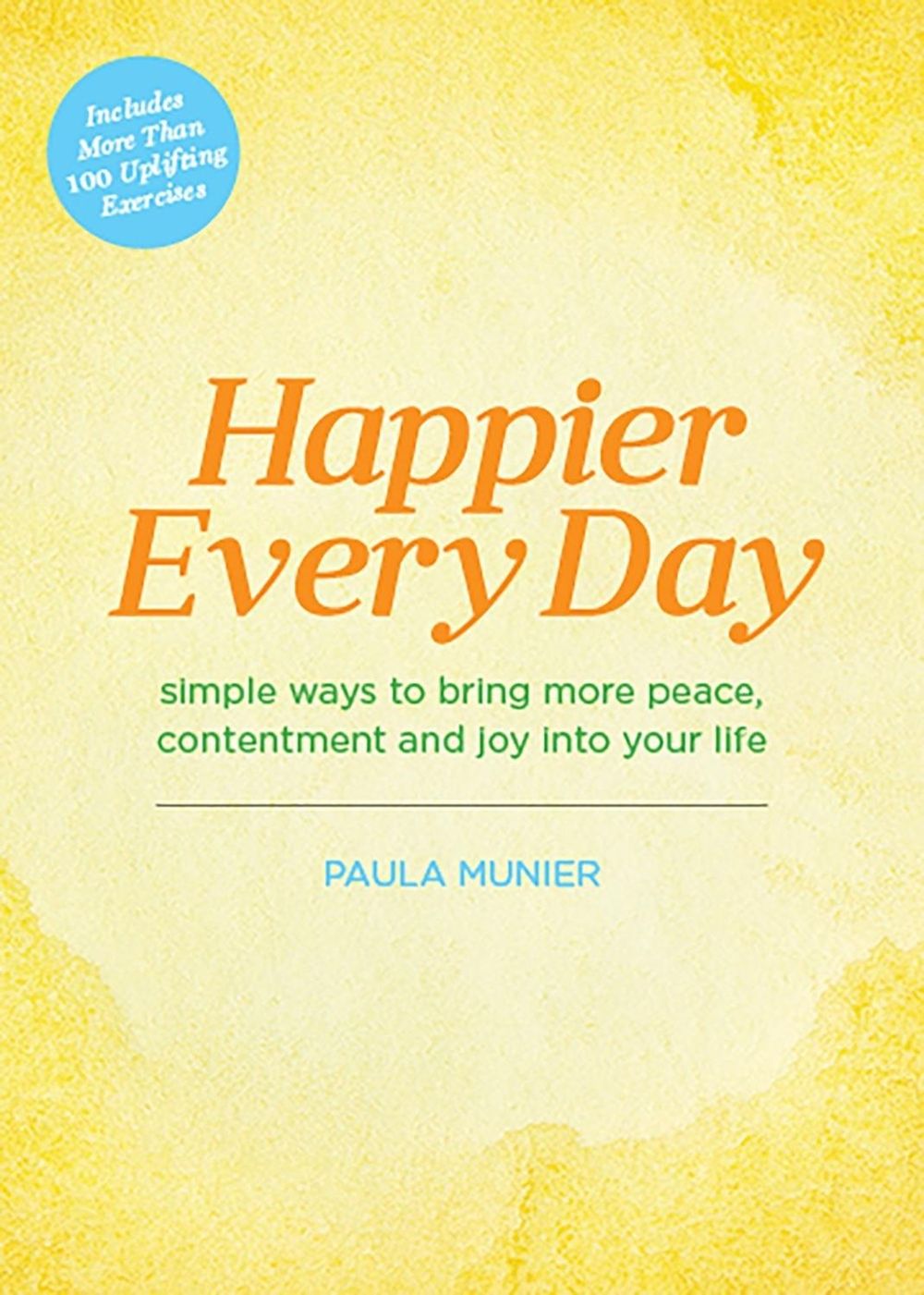 Happier Every Day by Paula Munier - ISBN: 9781948174077