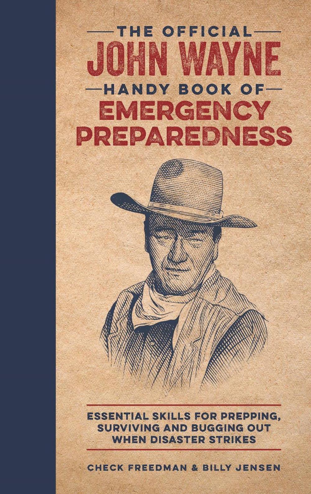 The Official John Wayne Handy Book of Emergency Preparedness by Richard Phipps - ISBN: 9781948174664