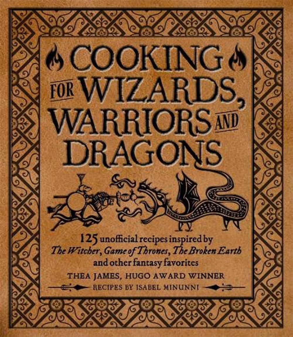 Cooking for Elves, Dwarves and Dragons by Thea James - ISBN: 9781948174756