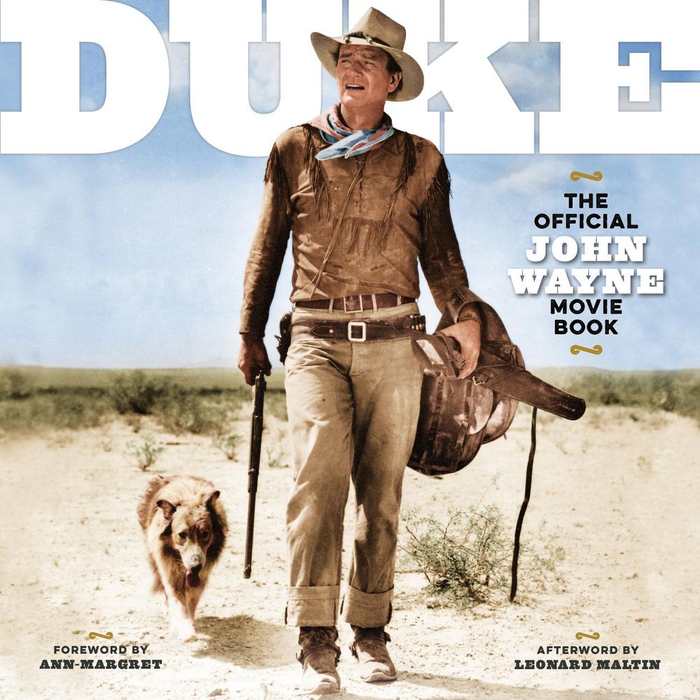 DUKE: The Official John Wayne Movie Book by Editors of the Official John Wayne Magazine - ISBN: 9781948174831