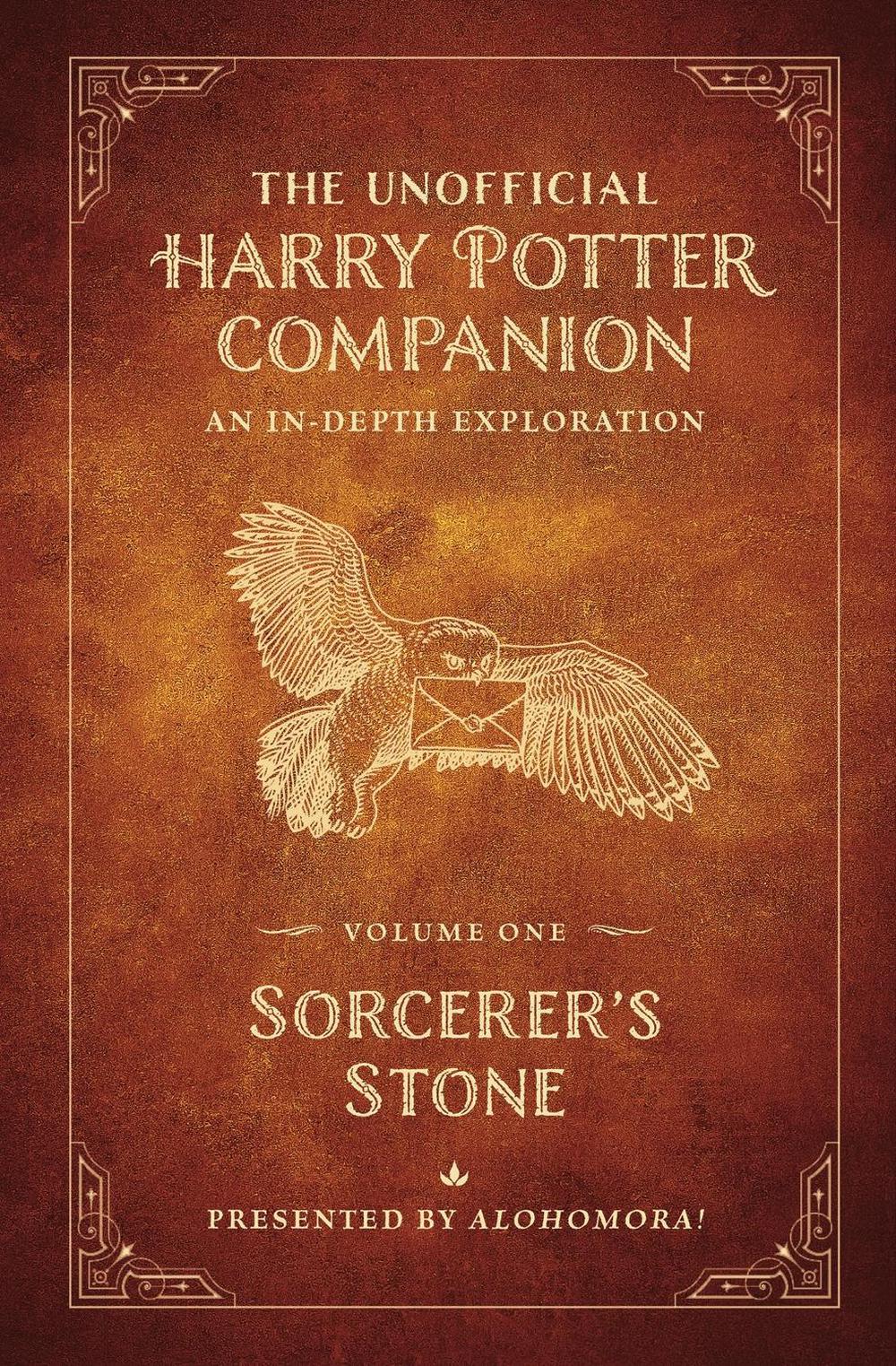 The Unofficial Harry Potter Companion Volume 1: Sorcerer's Stone by Alohomora! - ISBN: 9781948174930