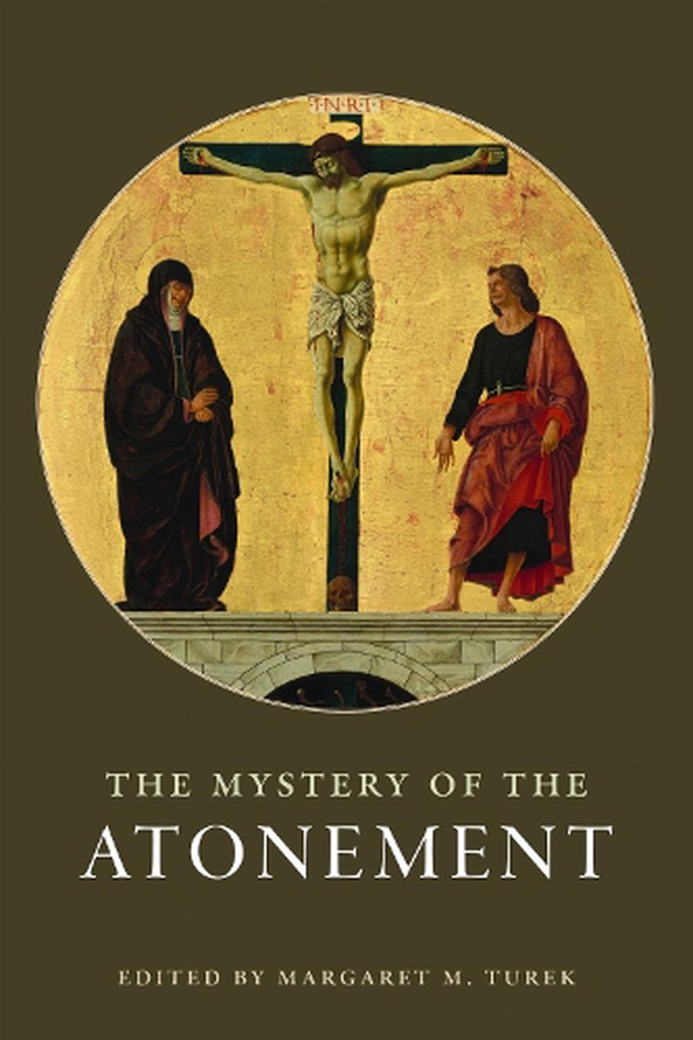 The Mystery of the Atonement by Margaret M. Turek - ISBN: 9781948195072