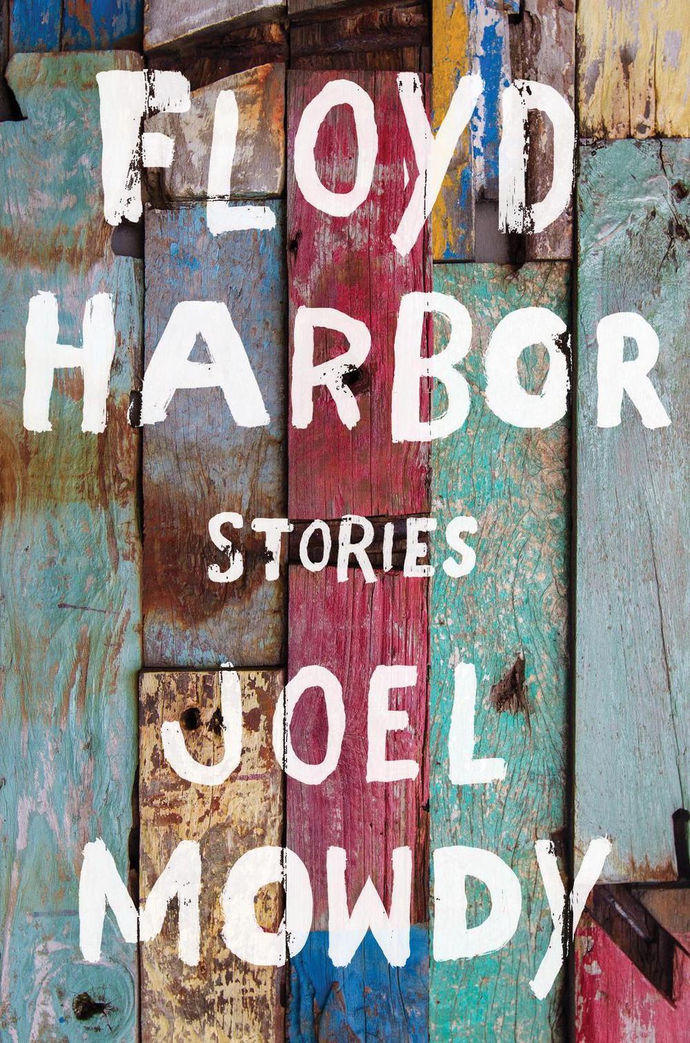 Floyd Harbor by Joel Mowdy - ISBN: 9781948226110