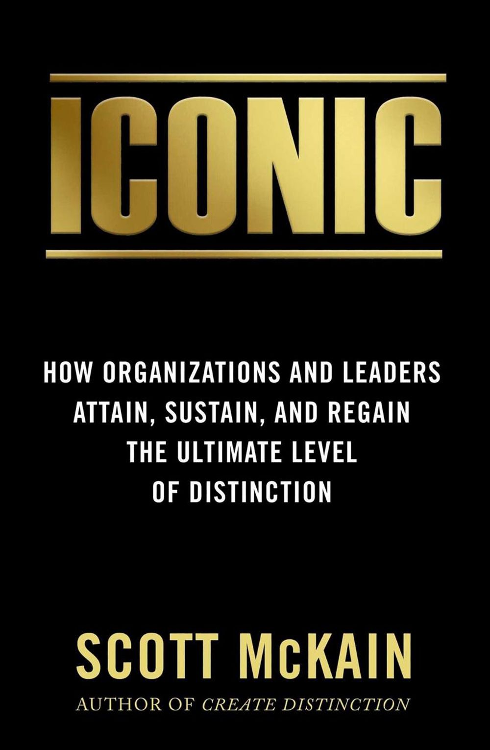 ICONIC by Scott McKain - ISBN: 9781948677066