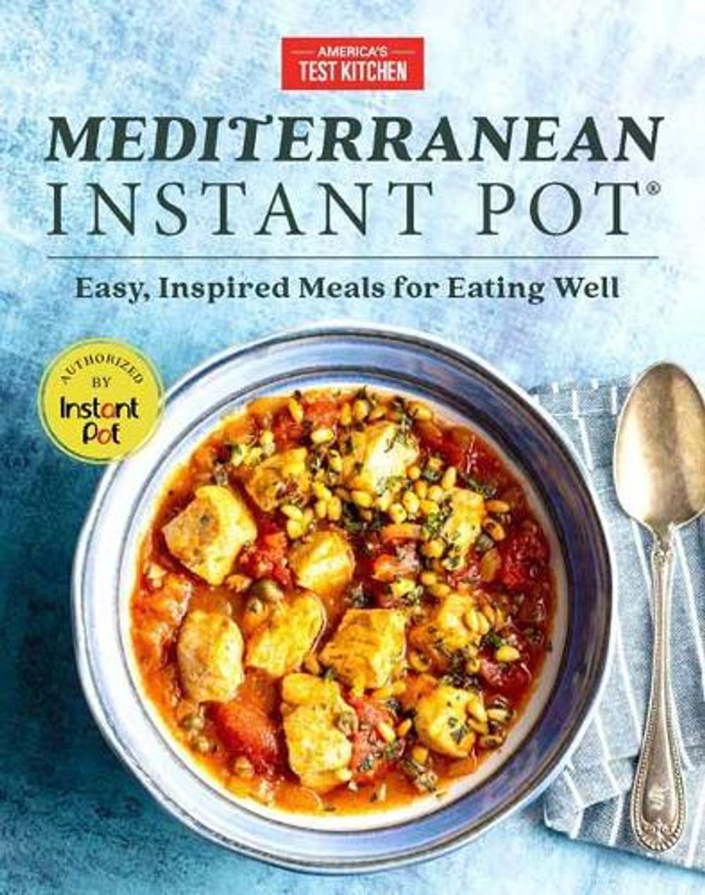 Mediterranean Instant Pot by America's Test Kitchen - ISBN: 9781948703062