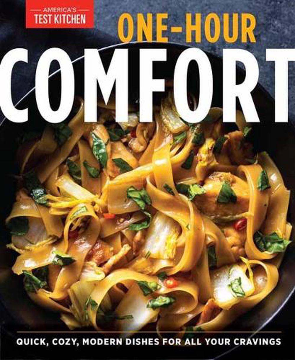 One-Hour Comfort: Quick, Cozy, Modern Dishes for All Your Cravings by America's Test Kitchen - ISBN: 9781948703826