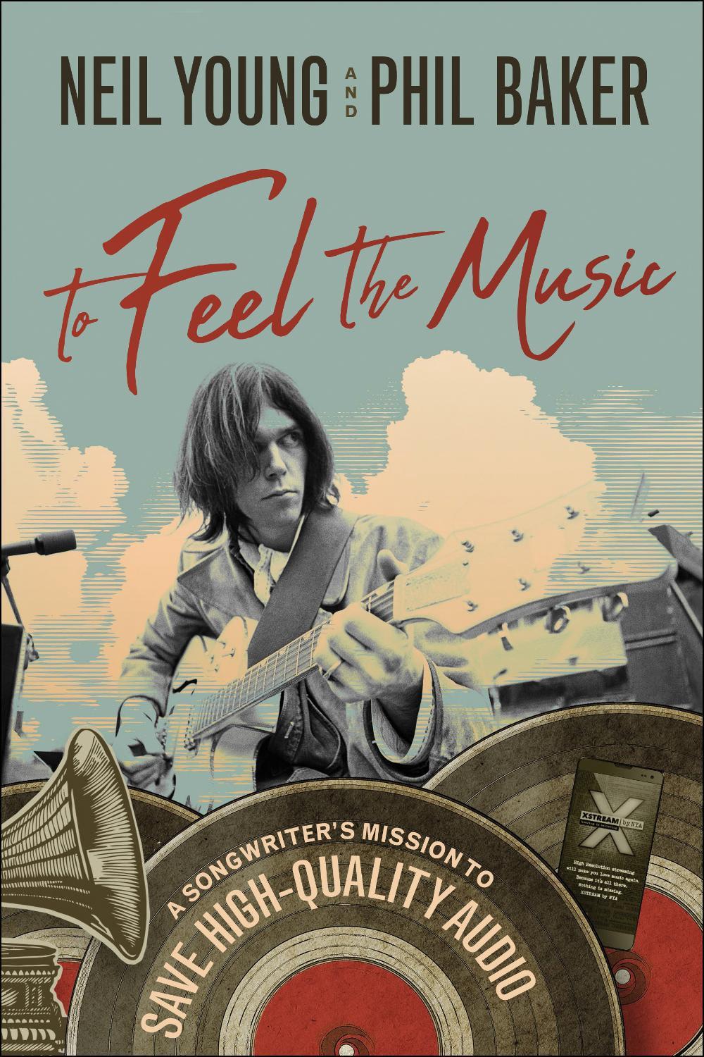 To Feel the Music by Neil Young - ISBN: 9781948836388