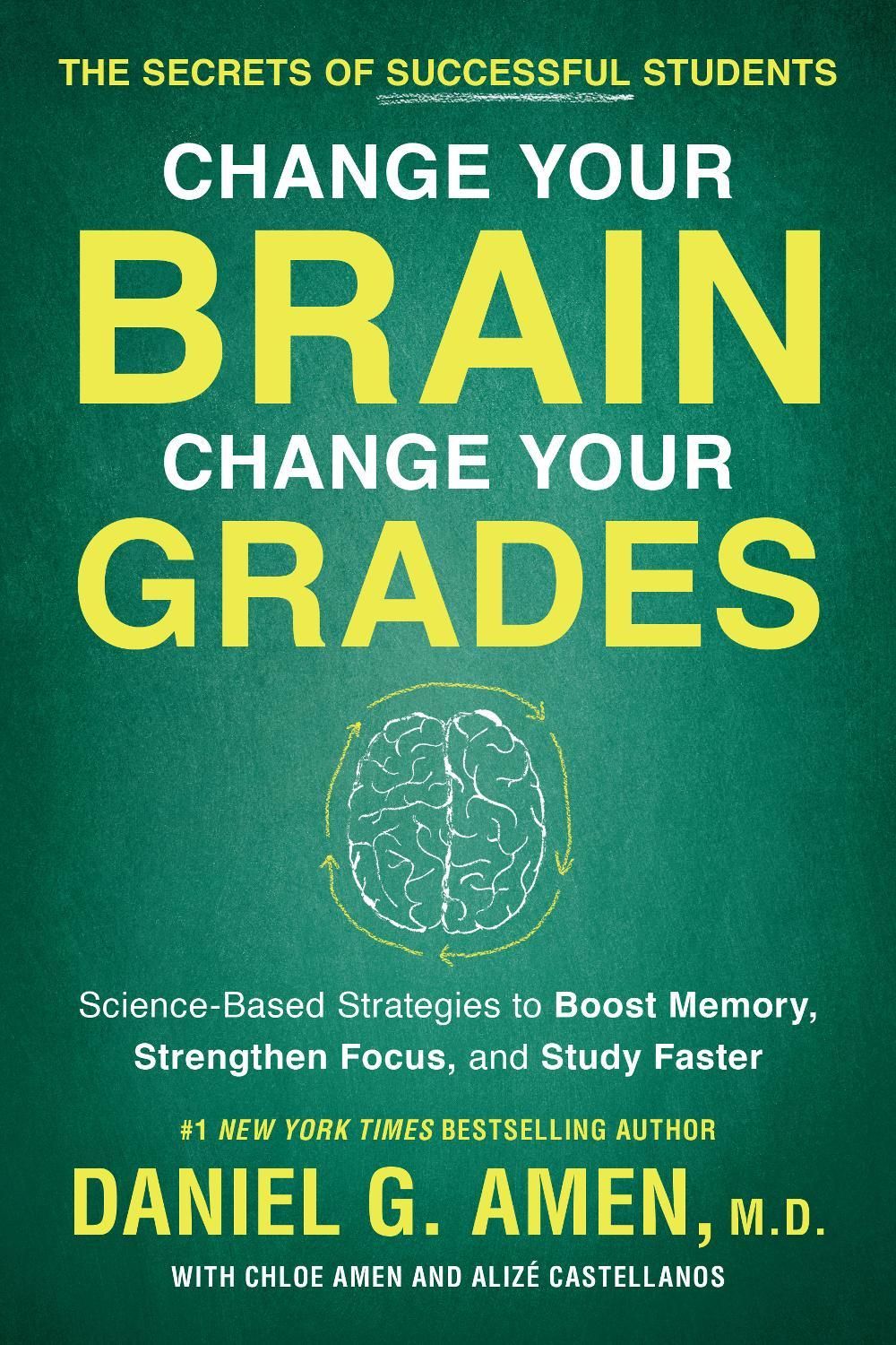 Change Your Brain, Change Your Grades by Daniel G. Amen - ISBN: 9781948836852