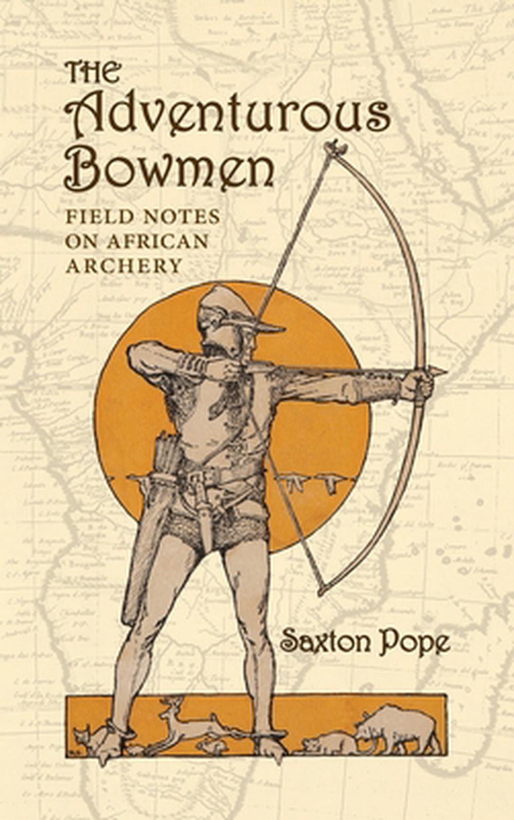 The Adventurous Bowmen, 9781948986823