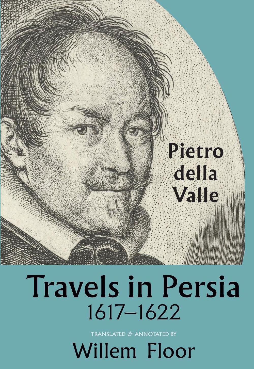 Travels In Persia, 1617-1622, 9781949445954