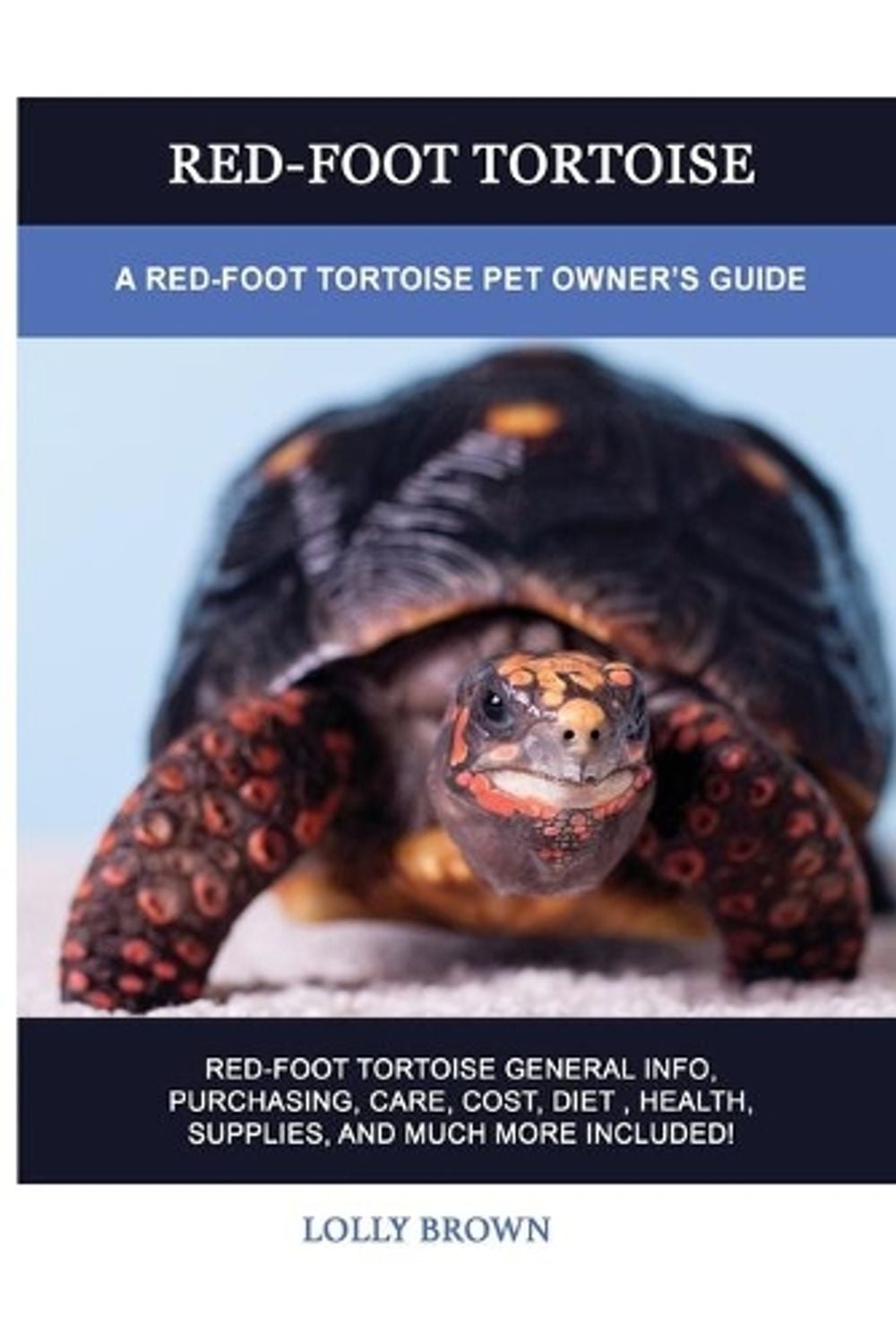 Red-Foot Tortoise by Lolly Brown - ISBN: 9781949555585