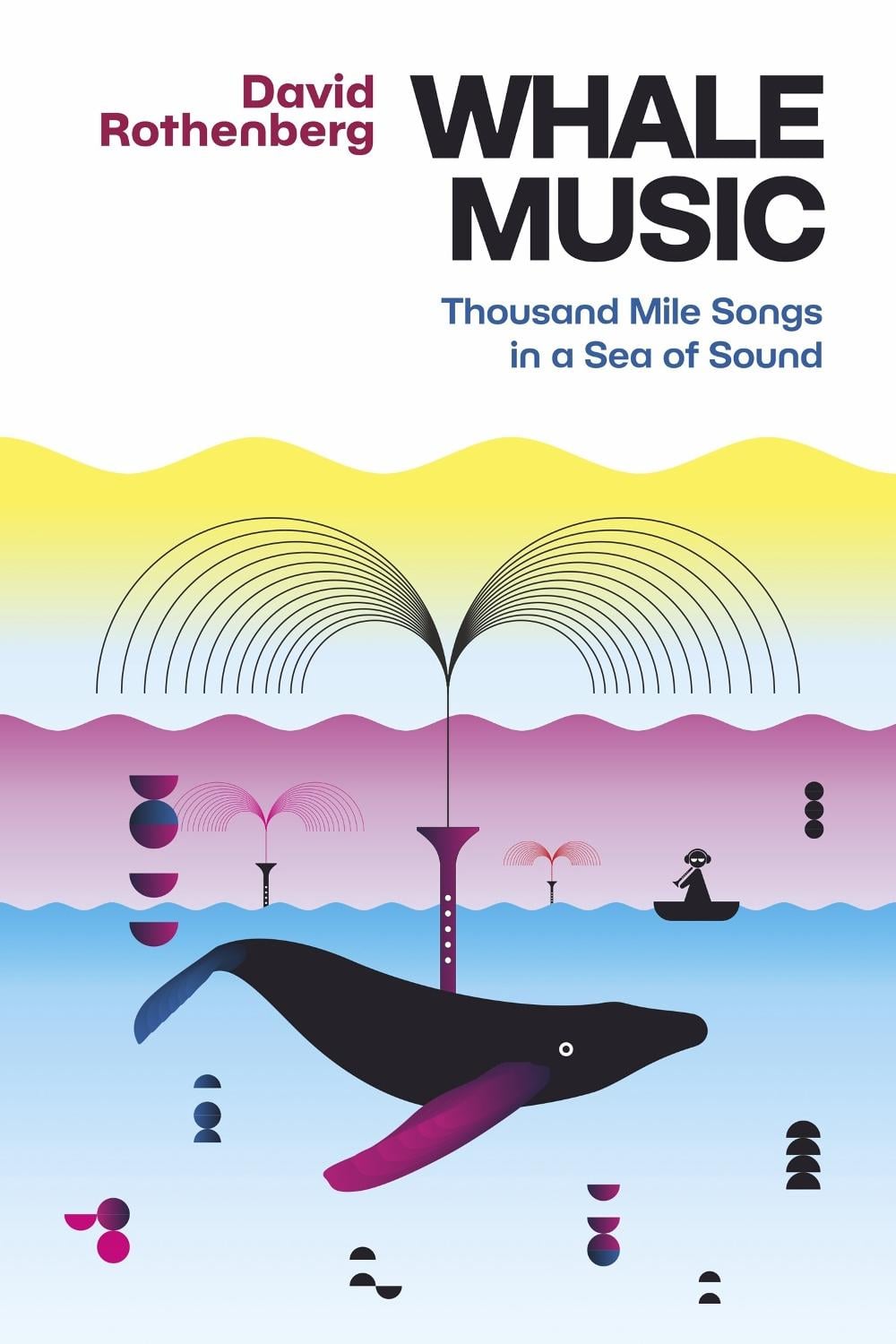 Whale Music by David Rothenberg - ISBN: 9781949597257