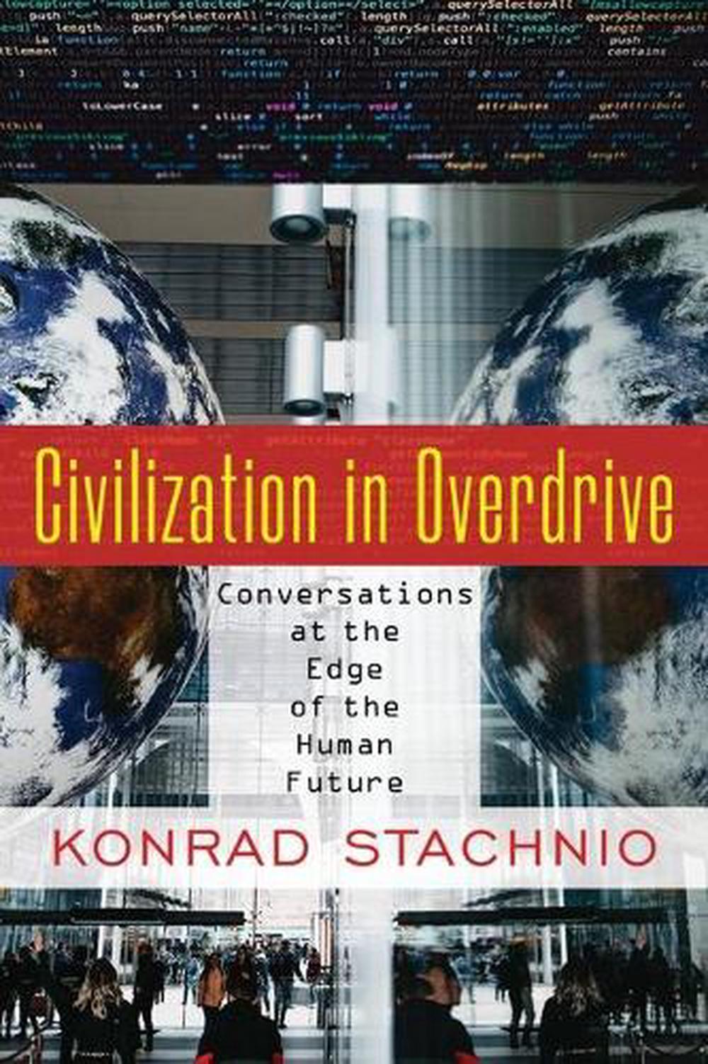Civilization in Overdrive by Konrad Stachnio - ISBN: 9781949762280