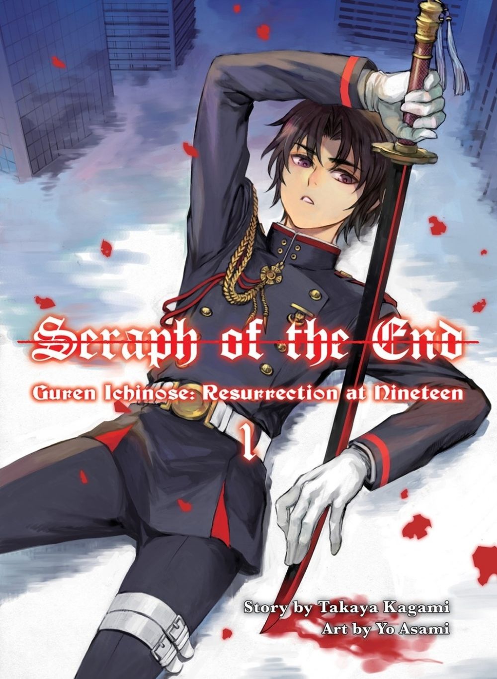 Seraph of the End: Guren Ichinose, Resurrection at Nineteen, volume 1 by Takaya Kagami - ISBN: 9781949980059