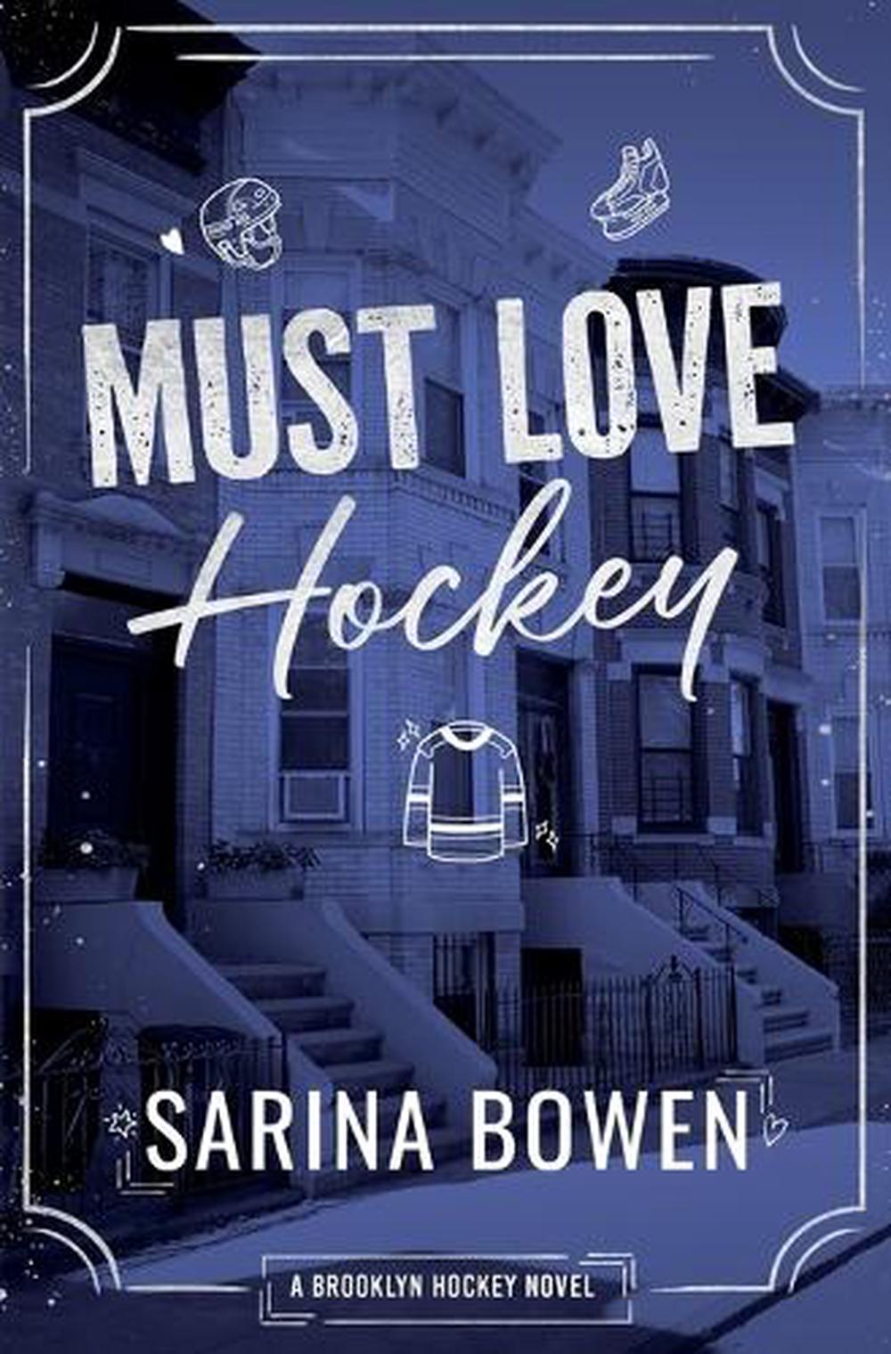 Must Love Hockey by Sarina Bowen - ISBN: 9781950155910