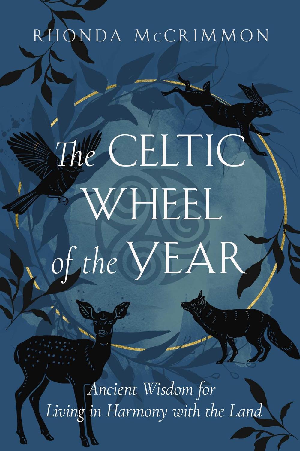 The Celtic Wheel of the Year by Rhonda McCrimmon - ISBN: 9781950253739