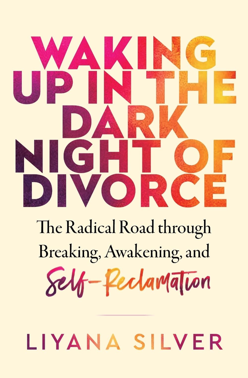 Waking Up in the Dark Night of Divorce by LiYana Silver - ISBN: 9781950253814
