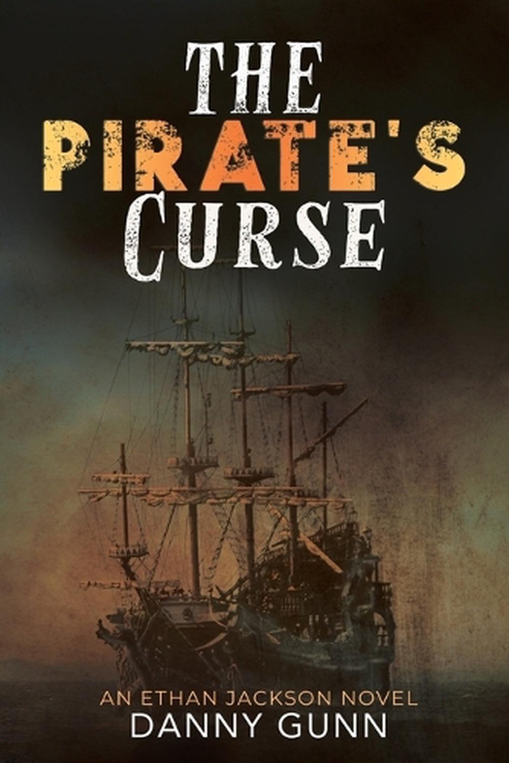 Pirate's Curse, An Ethan Jackson Adventure by Gunn Danny Gunn ...