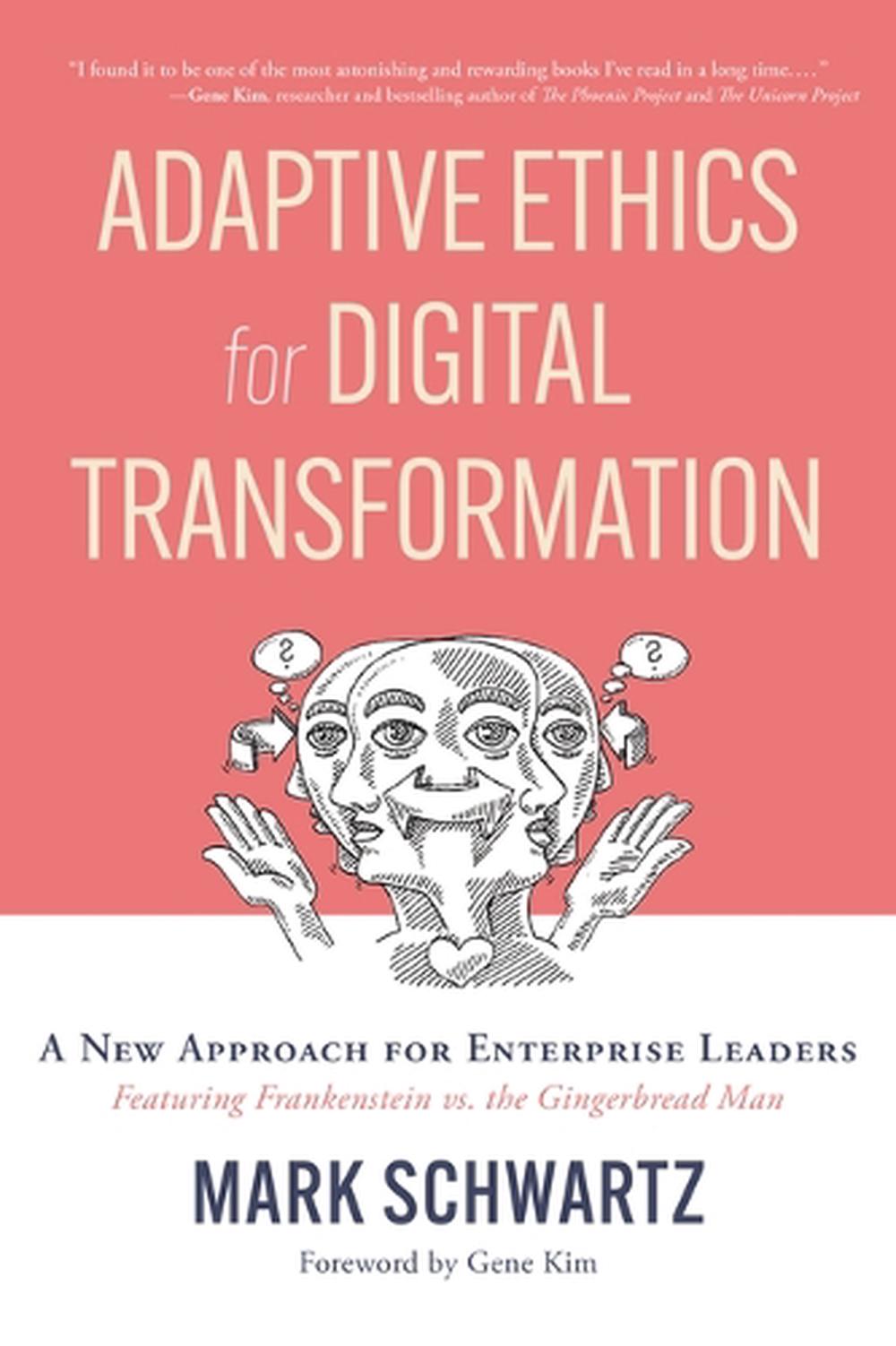 Adaptive Ethics for Digital Transformation, 9781950508716