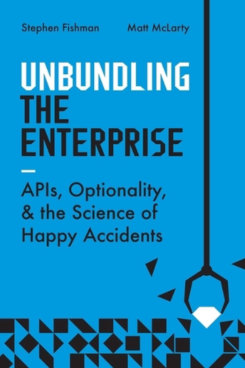 Unbundling the Enterprise, 9781950508877